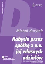 Nabycie przez spółkę z o.o. jej własnych udziałów - ebook, Michał Kuryłek