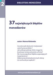 37 najwi�?kszych b??�?d??w menad??er??w - ebook, Hanna Kukawka
