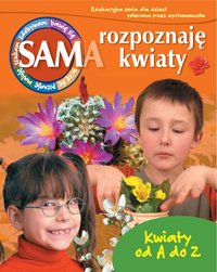 Sam rozpoznaję kwiaty - ebook, Mariola Jarocka