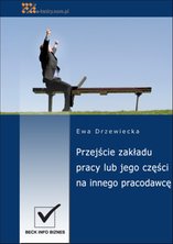 Przejście zakładu pracy lub jego części na innego pracodawcę - e-book - Ewa Drzewiecka