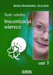 Teatr szkolny. Część 3 - Inscenizacja wiersza 