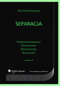 :: Separacja. Komentarz - Komentarz do przepisów. Orzecznictwo. Piśmiennictwo. Wzory pism  - e-book ::