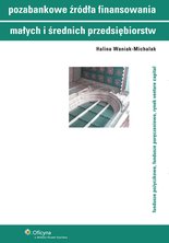 Pozabankowe źródła finansowania małych i średnich przedsiębiorstw. Fundusze pożyczkowe, fundusze poręczeniowe, rynek venture capital - e-book - Halina Waniak-Michalak