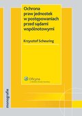 :: Ochrona praw jednostek w postępowaniach przed sądami wspólnotowymi - e-book ::