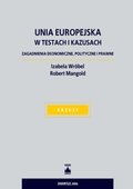 :: Unia Europejska w testach i kazusach. Zagadnienia ekonomiczne, polityczne i prawne  - e-book ::