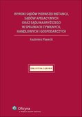 :: Wyroki sądów pierwszej instancji, sądów apelacyjnych oraz Sądu Najwyższego w sprawach cywilnych, handlowych i gospodarczych - e-book ::