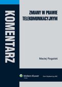 :: Zmiany w prawie telekomunikacyjnym. Komentarz - e-book ::