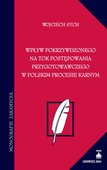 :: Wpływ pokrzywdzonego na tok postępowania przygotowawczego w polskim procesie karnym - e-book ::