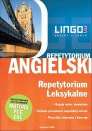 Samodzielny Kurs j?zyka angielskiego - LINGO - Angielski. Repetytorium leksykalne