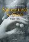  Samotność w sieci. Tryptyk - ebook – Janusz L. Wiśniewski, Świat Książki, ebook, eksiążki, tryptyk, obyczajowe,  epartnerzy.com