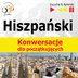 Hiszpański na mp3 Konwersacje dla początkujących - audio kurs