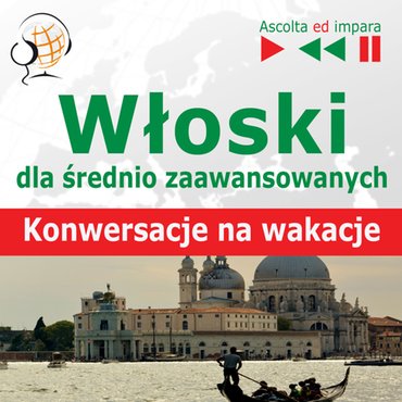 Audio Kurs, MP3, AudioBook - Włoski dla początkujących i średnio zaawansowanych - DIM