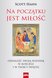 Na pocz?tku jest mi?o??. Odnale?? swoj? rodzin? w Ko?ciele i Tr?jcy ?wi?tej ebook