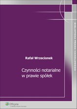 Czynności notarialne w prawie spółek - e-book - Rafał Wrzecionek