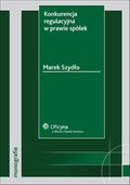 :: Konkurencja regulacyjna w prawie spółek  - e-book ::