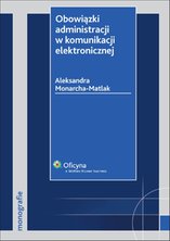 Obowiązki administracji w komunikacji elektronicznej - e-book - Aleksandra Monarcha-Matlak