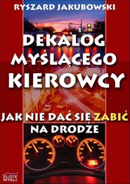 Dekalog Myślącego Kierowcy - ebook, Ryszard Jakubowski
