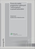 :: Prawa do nadań programów radiowych i telewizyjnych w prawie autorskim - e-book ::