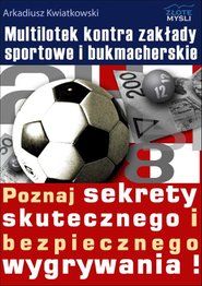 Multilotek kontra zak??ady sportowe i bukmacherskie - ebook, Arkadiusz Kwiatkowski