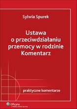 Ustawa o przeciwdziałaniu przemocy w rodzinie. Komentarz - e-book - Sylwia Spurek