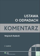 Ustawa o odpadach. Komentarz - e-book - Wojciech Radecki