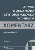 :: Ustawa o utrzymaniu czystości i porządku w gminach. Komentarz - e-book ::