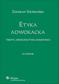 :: Etyka adwokacka. Teksty, orzecznictwo, komentarz - e-book ::