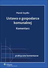 Ustawa o gospodarce komunalnej. Komentarz - e-book - Marek Szydło