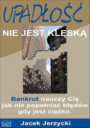 Upad??o??�? nie jest kl�?sk�? - ebook, Jacek Jerzycki