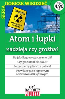 e-prasa: Raporty Polityki – Atom i łupki: nadzieja czy groźba?