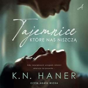 Tajemnice, kt&oacute;re nas niszczą &ndash; audiobook