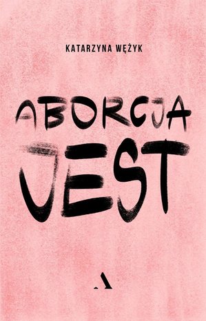 Aborcja jest – ebook