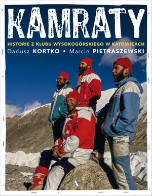 Kamraty. Historie z Klubu Wysokogórskiego w Katowicach – ebook
