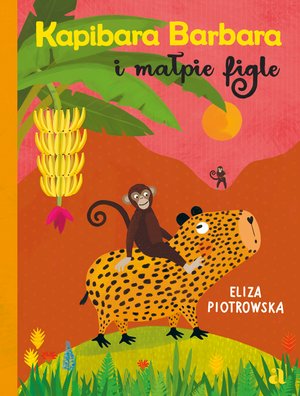 Kapibara Barbara i małpie figle &ndash; ebook