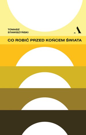 Co robić przed końcem świata – ebook
