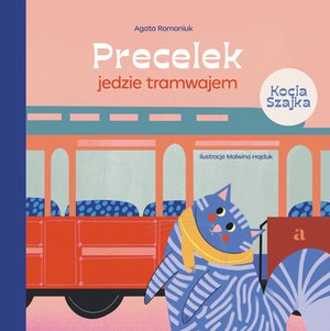 Precelek z Kociej Szajki 1: Precelek jedzie tramwajem – ebook