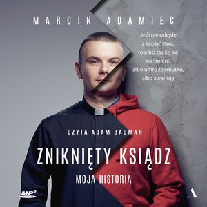 Zniknięty ksiądz. Moja historia – audiobook