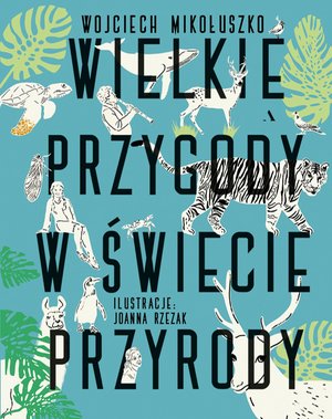 Wielkie przygody w świecie przyrody – ebook