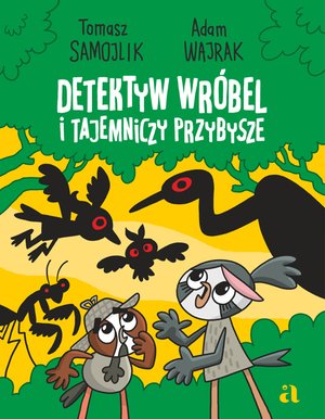 Detektyw Wróbel i tajemniczy przybysze – ebook