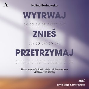 Wytrwaj. Znieś. Przetrzymaj. – audiobook