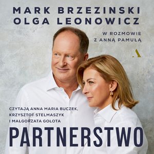 Partnerstwo. Mark Brzezinski, Olga Leonowicz w rozmowie z Anną Pamułą – audiobook