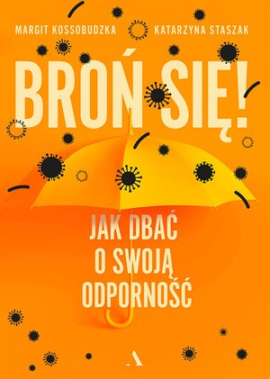 Broń się! Jak dbać o swoją odporność – ebook