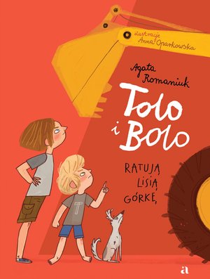 Tolo i Bolo 1: Tolo i Bolo ratują Lisią Górkę – ebook