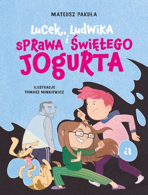 Lucek, Ludwika i sprawa Świętego Jogurta – audiobook