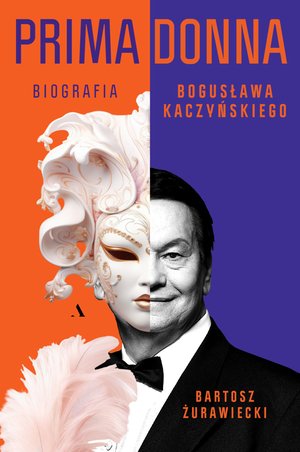 Primadonna. Biografia Bogusława Kaczyńskiego – ebook