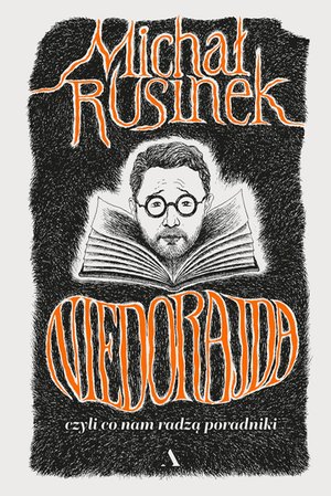 Niedorajda, czyli co nam radzą poradniki – ebook