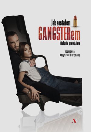 Jak zostałem gangsterem – ebook