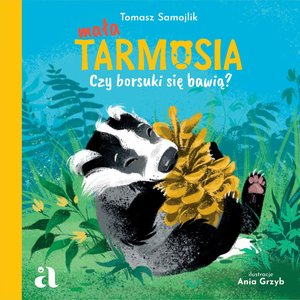 Mała Tarmosia. Czy borsuki się bawią? – ebook