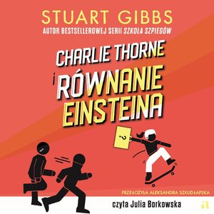 Charlie Thorne i r&oacute;wnanie Einsteina &ndash; audiobook