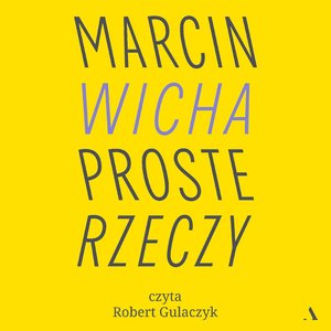 Proste rzeczy &ndash; audiobook